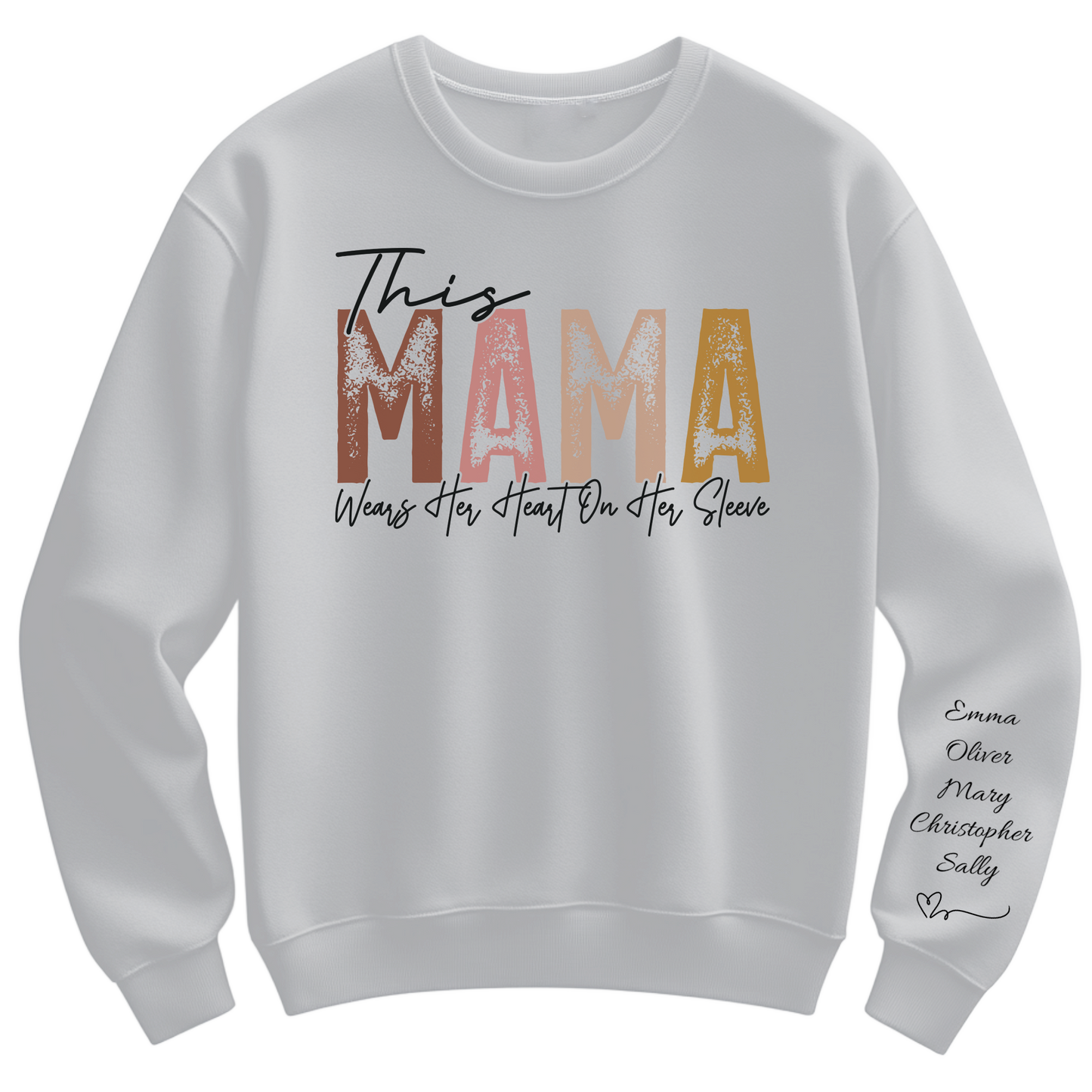 This Mama Wears Her Heart on Her Sleeve Sweatshirt with Kids Names