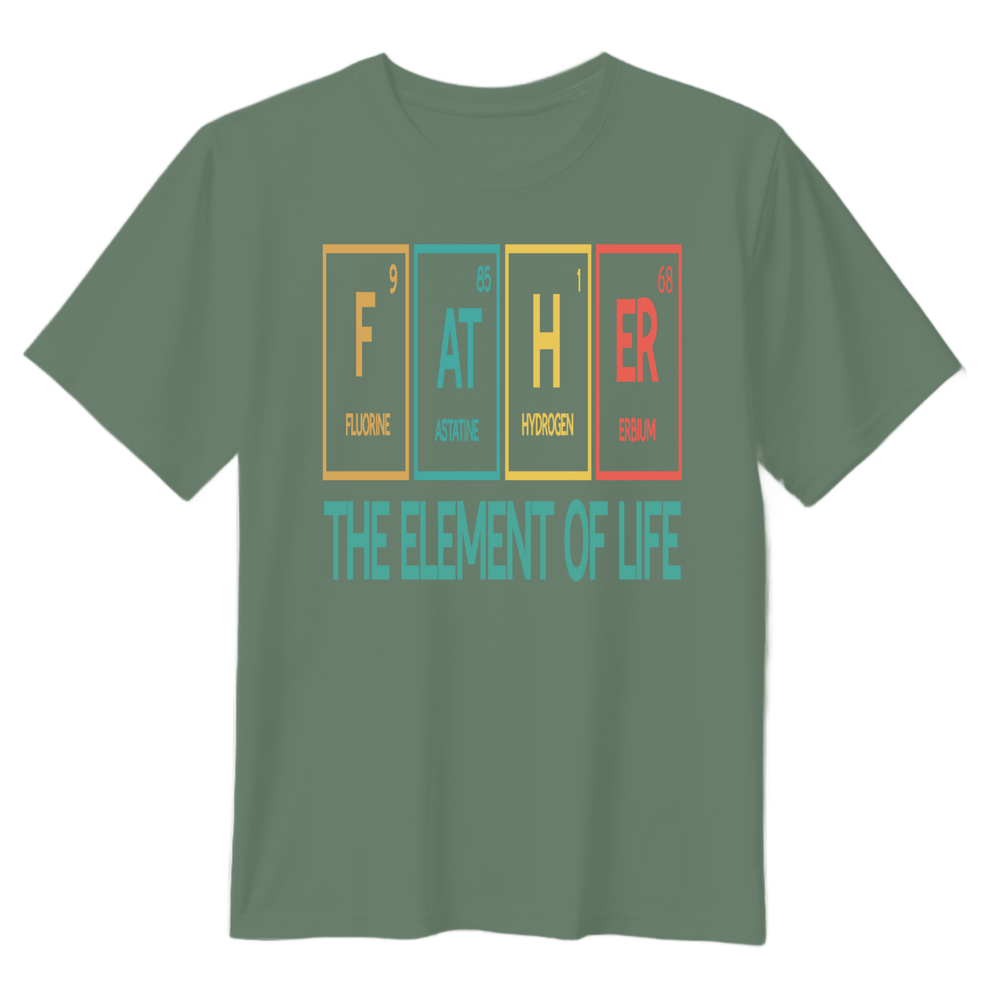Father The Element Of Life Unisex T-Shirt - Perfect Gift for Dads