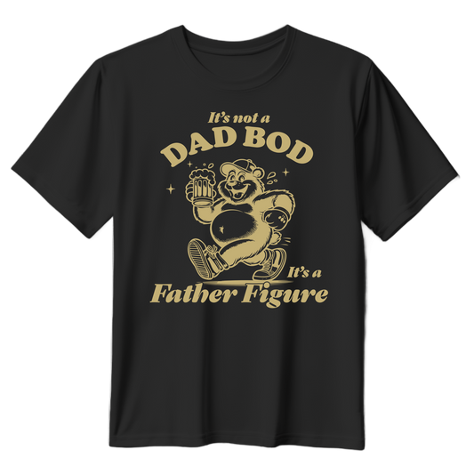 It's Not A Dad Bod T-Shirt - Perfect Gift for Dads