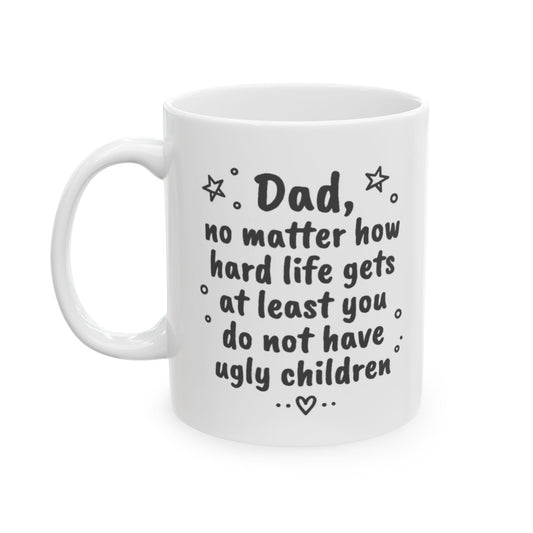 Father's Day Mug - Funny Gift for Dad from Son, Daughter, or Wife