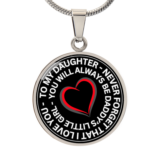 To My Daughter - Never Forget That I Love You