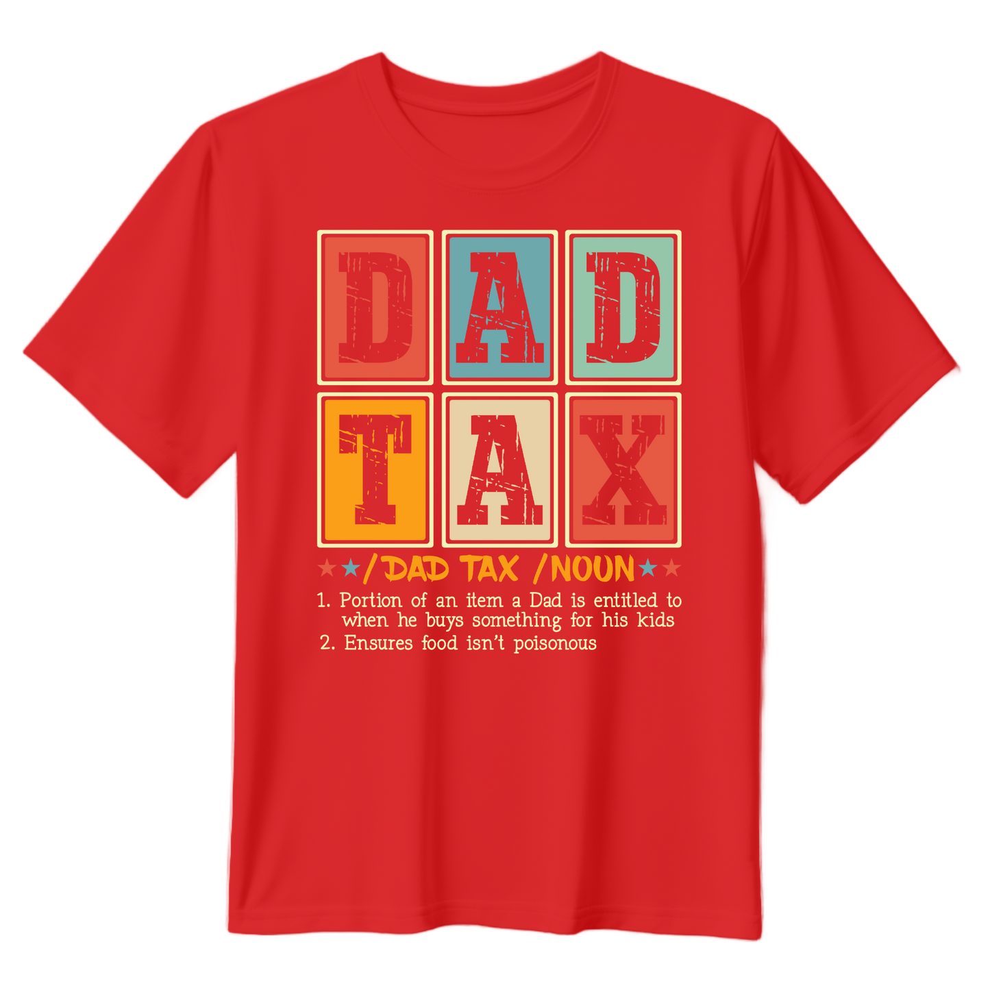 Dad Tax Unisex T-Shirt - Perfect Gift for Father's Day