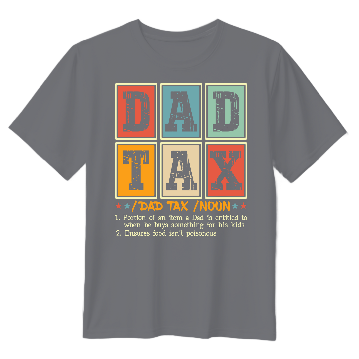 Dad Tax Unisex T-Shirt - Perfect Gift for Father's Day