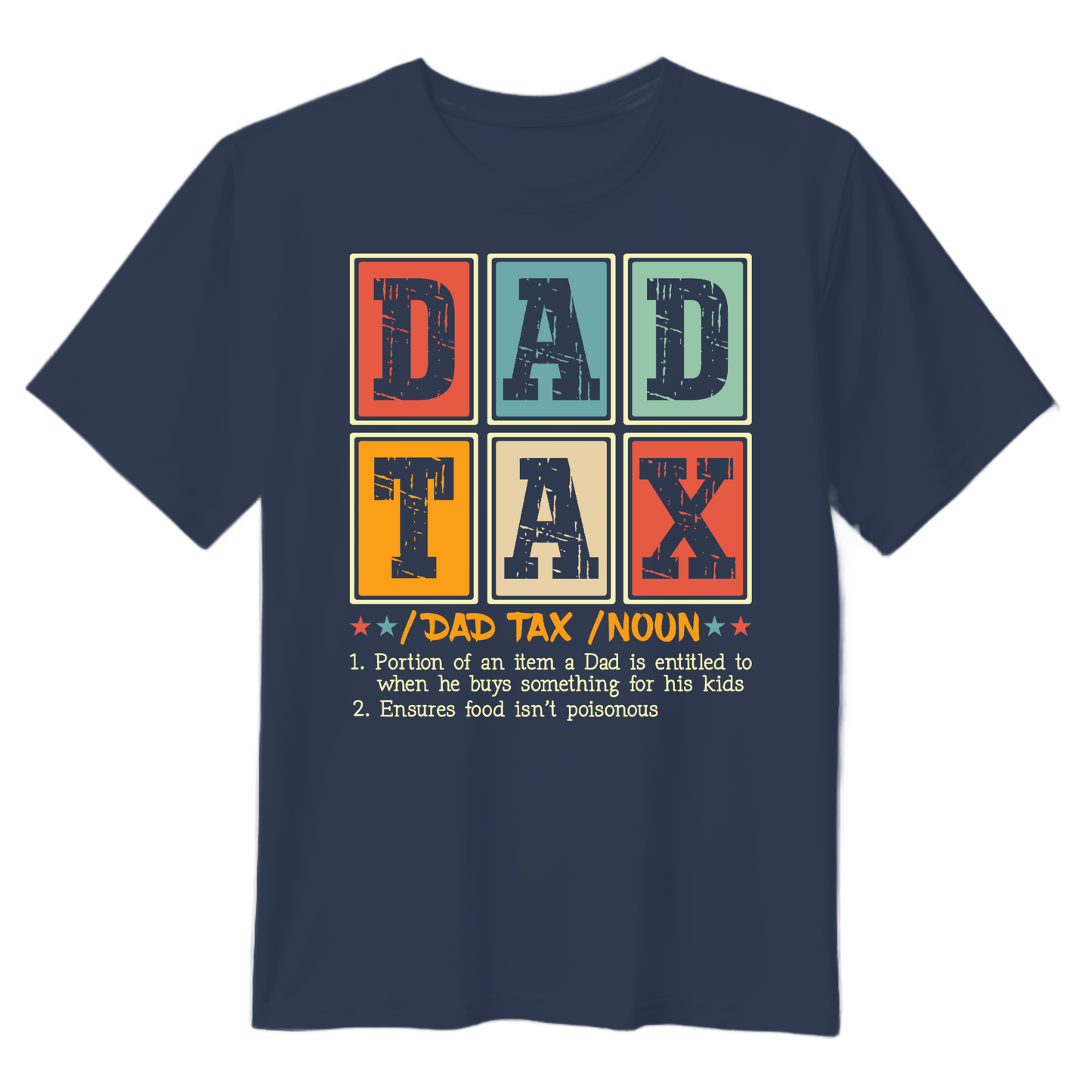 Dad Tax Unisex T-Shirt - Perfect Gift for Father's Day